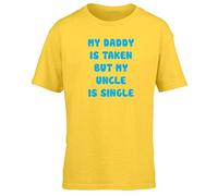 Hippowarehouse My Daddy is Taken, But My Uncle is Single Kids Children's Short Sleeve t-Shirt