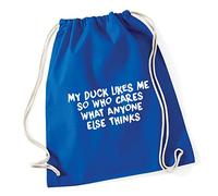 Hippowarehouse My Duck Likes Me So Who Cares What Anyone Else Thinks Drawstring Cotton School Gym Bag 37cm x 46cm, 12 litres