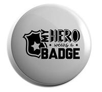 Hippowarehouse My Hero Wears a Badge Badge Pin 38mm