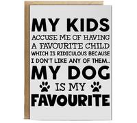 Hippowarehouse My kids accuse me of having a favourite child My dog is my favourite - Quote Personalised Card A5 with envelope for him for her Funny Cards for Men and Women Blank inside option