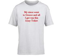 Hippowarehouse My Niece Went to Greece and All I got was This Lousy t Shirt Kids Children's Short Sleeve t-Shirt White