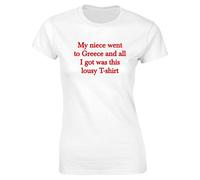 Hippowarehouse My Niece Went to Greece and All I got was This Lousy t Shirt Womens Fitted Short Sleeve t-Shirt (Specific Size Guide in Description) White