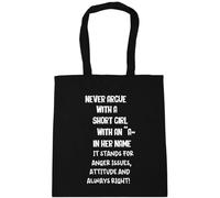 Hippowarehouse Never argue with a short girl with an a in her name Tote Shopping Gym Beach Bag 42cm x38cm, 10 litres