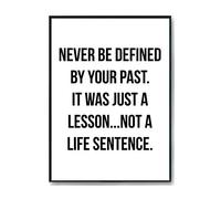 Hippowarehouse Never Be Defined By Your Past. It Was Just A Lesson.Not A Life Sentence. Printed Poster A2 Wall Art Design Classroom Room Gym Office Décor