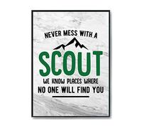 Hippowarehouse Never mess with a scout we know places where no one will find you Printed Poster Wall Art Design Classroom Room Gym Office Décor Frame not included