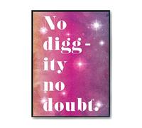 Hippowarehouse No diggity no doubt Printed Poster A2 Wall Art Design Classroom Room Gym Office Décor