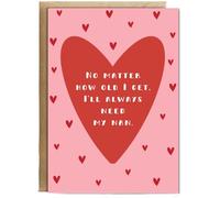 Hippowarehouse No matter how old I get, I'll always need my nan. happy birthday, mother's day Personalised Card A5 with envelope for him for her Funny Cards for Men and Women Blank inside option