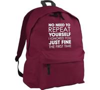 Hippowarehouse No need to repeat yourself i ignored you just fine the first time backpack ruck sack Dimensions: 31 x 42 x 21 cm Capacity: 18 litres