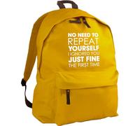 Hippowarehouse No need to repeat yourself i ignored you just fine the first time backpack ruck sack Dimensions: 31 x 42 x 21 cm Capacity: 18 litres