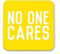 Hippowarehouse No One Cares pack of 2 coasters gloss finish durable backing 9cm x 9cm