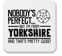 Hippowarehouse Nobody's Perfect But I'm From Yorkshire and That's Pretty Close pack of 2 coasters gloss finish durable backing 9cm x 9cm