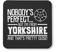 Hippowarehouse Nobody's Perfect But I'm From Yorkshire and That's Pretty Close pack of 2 coasters gloss finish durable backing 9cm x 9cm