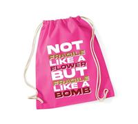 Hippowarehouse Not fragile like a flower but fragile like a bomb Drawstring Cotton School Gym Bag 37cm x 46cm, 12 litres