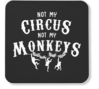 Hippowarehouse Not my circus not my monkeys printed coaster gloss finish durable backing 9cm x 9cm