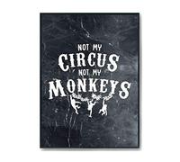 Hippowarehouse Not my circus not my monkeys Printed Poster Wall Art Design Classroom Room Gym Office DÃƒ©cor Frame not included