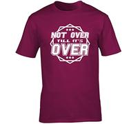 Hippowarehouse Not Over Till It's Over Unisex Short Sleeve t-Shirt (Specific Size Guide in Description) Maroon