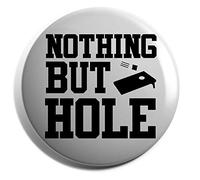 Hippowarehouse Nothing But Hole Badge Various Sizes 38mm 50mm 75mm