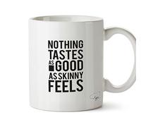 Hippowarehouse Nothing Tastes As Good As Skinny Feels Printed Mug Cup Ceramic 10oz