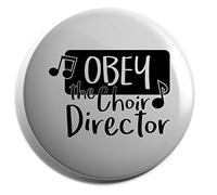 Hippowarehouse Obey The Choir Director Badge Various Sizes 38mm 50mm 75mm