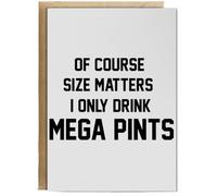 Hippowarehouse Of course Size matters! I only drink MEGA PINTS! Personalised Card A6 with envelope for him for her Funny Cards for Men and Women Blank inside option