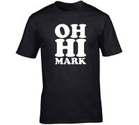 Hippowarehouse Oh hi Mark Unisex Short Sleeve t-Shirt (Specific Size Guide in Description) Black