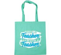 Hippowarehouse Once A Teacher Always A Teacher Tote Shopping Gym Beach Bag 42cm x38cm, 10 litres