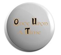 Hippowarehouse Once upon a time Badge Various Sizes 38mm 50mm 75mm
