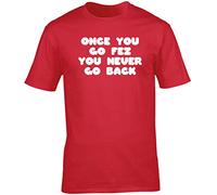Hippowarehouse Once You go fez You Never go Back Unisex Short Sleeve t-Shirt (Specific Size Guide in Description) Red