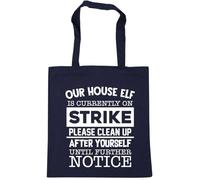 Hippowarehouse Our house elf Is currently on strike please clean up after yourself until further notice Tote Shopping Gym Beach Bag 42cm x38cm, 10 litres