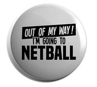 Hippowarehouse Out of My Way I'm Going to Netball Badge Pin 38mm
