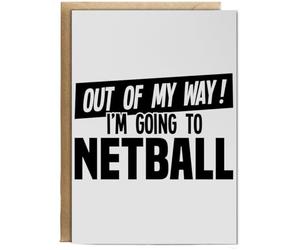 Hippowarehouse Out of My Way I'm Going to Netball Birthday Card A5 Personalised with envelope for him for her Funny Cards for Men and Women Blank inside option