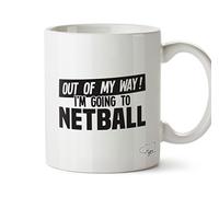 Hippowarehouse Out of My Way I'm Going to Netball Printed Mug Cup Ceramic 10oz