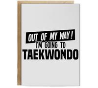 Hippowarehouse Out of My Way I'm Going to Taekwondo Birthday Card A5 Personalised with envelope for him for her Funny Cards for Men and Women Blank inside option
