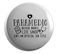 Hippowarehouse Paramedic because badass Life Saver isn't an official Job Title Badge