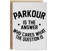 Hippowarehouse Parkour is the Answer Who Cares What the Question Is Birthday Card A5 Personalised with envelope for him for her Funny Cards for Men and Women Blank inside option