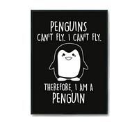 Hippowarehouse Penguins can't fly. I can't fly. Therefore, I am a penguin Printed Poster A1 Wall Art Design Classroom Room Gym Office Décor