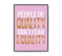 Hippowarehouse People of Quality don't fear Equality - Feminist Printed Poster A4 Wall Art Design Classroom Room Gym Office Décor