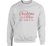 Hippowarehouse Personalised last christmas as miss unisex jumper sweatshirt pullover Large adult White