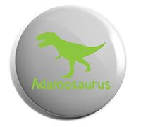 Hippowarehouse PERSONALISED your name osaurus Tyrannosaurus Rex dinosaur green Badge Various Sizes 38mm 50mm 75mm