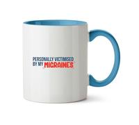Hippowarehouse Personally victimised by My migraines Printed Mug Various Colour Options Ceramic Cup Kitchenware 11oz