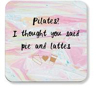 Hippowarehouse Pilates, I Thought You Said Pie and Lattes printed coaster gloss finish durable backing 9cm x 9cm 2 pack