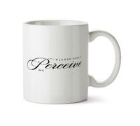 Hippowarehouse Please Don't Perceive me Printed Mug Various Colour Options Ceramic Cup Kitchenware 11oz