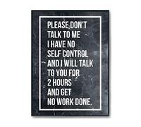 Hippowarehouse Please dont talk to me I have no self control and will talk to you for 2 hours and get no work done Printed Poster A4 Wall Art Design Classroom Room Gym Office Décor
