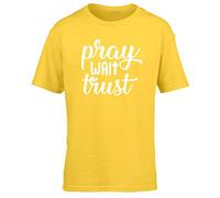 Hippowarehouse Pray Wait Trust Kids Children's Short Sleeve t-Shirt