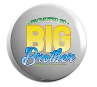Hippowarehouse Promoted to big brother Badge Various Sizes 38mm 50mm 75mm