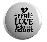 Hippowarehouse Real love tastes like Chocolate Badge Pin 25mm