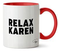 Hippowarehouse Relax Karen Printed Mug Various Colour Options Ceramic Cup Kitchenware 11oz