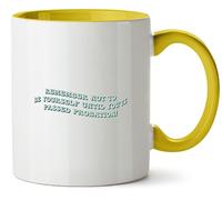 Hippowarehouse Remember Not to Be Yourself Until You've Passed Probation Printed Mug Various Colour Options Ceramic Cup Kitchenware 11oz