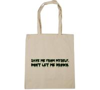 Hippowarehouse Save ME from Myself Don't LET ME Drown Tote Shopping Gym Beach Bag 42cm x38cm, 10 litres