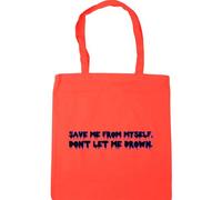 Hippowarehouse Save ME from Myself Don't LET ME Drown Tote Shopping Gym Beach Bag 42cm x38cm, 10 litres